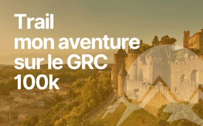 Mon aventure sur le Grand Raid Cathare 100k