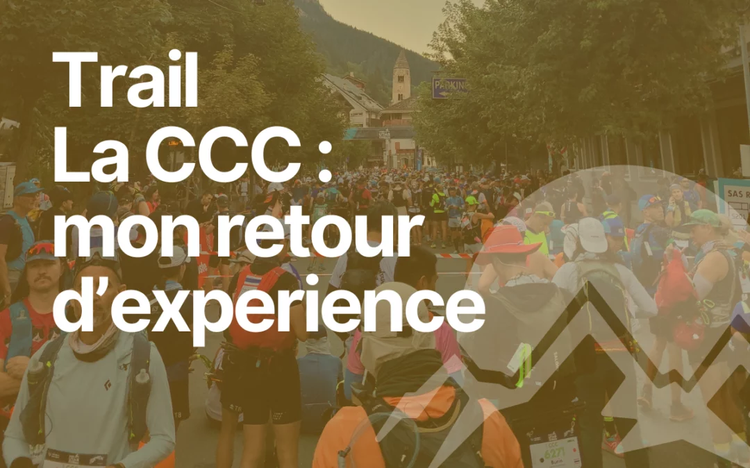 Mon aventure à la CCC by UTMB