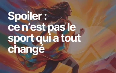 Spoiler : ce n’est pas le sport qui a tout changé